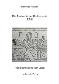 Vorderes Coverbild Die Anatomie der Bibliomanie 1.Teil