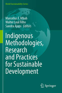 Vorderes Coverbild Indigenous Methodologies, Research and Practices for Sustainable Development