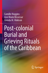 Vorderes Coverbild Post-colonial Burial and Grieving Rituals of the Caribbean
