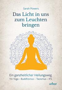 Vorderes Coverbild Das Licht in uns zum Leuchten bringen