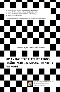 Vorderes Coverbild Zur "Lovis-Ryan-Edition" des Senior-Startups "Agentur für vielfältige... / Susan has to die at Little Rock - erzählt von Lovis Ryan, Frankfurt am Main