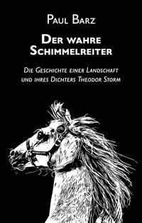 Vorderes Coverbild Der wahre Schimmelreiter