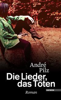 Vorderes Coverbild Die Lieder, das Töten