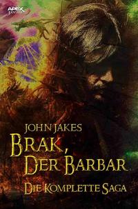 Vorderes Coverbild BRAK, DER BARBAR - DIE KOMPLETTE SAGA