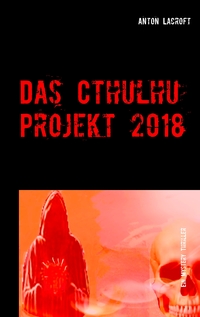 Vorderes Coverbild Das Cthulhu Projekt 2018
