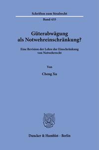 Vorderes Coverbild Güterabwägung als Notwehreinschränkung?