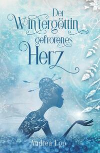 Vorderes Coverbild Der Wintergöttin gefrorenes Herz