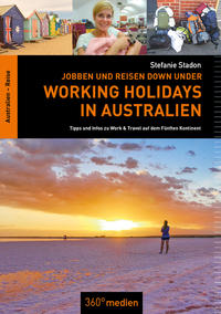 Vorderes Coverbild Working Holidays in Australien: Jobben und Reisen Down Under