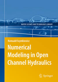 Vorderes Coverbild Numerical Modeling in Open Channel Hydraulics