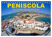 Vorderes Coverbild Peniscola - Gelebte Geschichte (Tischkalender 2025 DIN A5 quer), CALVENDO Monatskalender