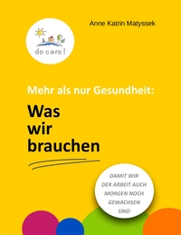 Vorderes Coverbild Mehr als nur Gesundheit: Was wir brauchen