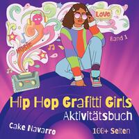 Vorderes Coverbild Aktivitätsbuch Hip Hop Grafitti Girls für Mädchen, Teenager, Frauen: Rap Musik Labyrinthe, Malseiten, Wortsuche Rätsel, Wimmelbilder, Fehlersuche, Geschenk für Rap und Black Musik Fans