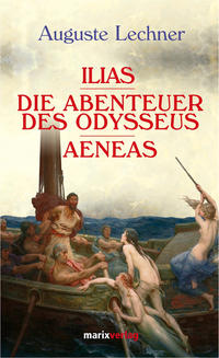 Vorderes Coverbild Ilias - Die Abenteuer des Odysseus - Aeneas