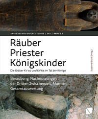 Vorderes Coverbild Räuber – Priester – Königskinder. Die Gräber KV 40 und KV 64 im Tal der Könige.