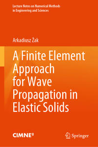 Vorderes Coverbild A Finite Element Approach for Wave Propagation in Elastic Solids