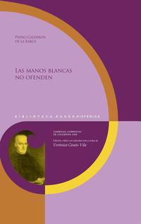 Vorderes Coverbild Las manos blancas no ofenden / Pedro Calderón de la Barca