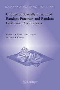 Vorderes Coverbild Control of Spatially Structured Random Processes and Random Fields with Applications