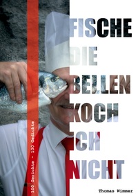 Vorderes Coverbild Fische die bellen, koch ich nicht !