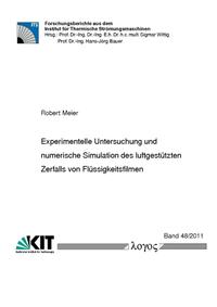 Vorderes Coverbild Experimentelle Untersuchung und numerische Simulation des luftgestützten Zerfalls von Flüssigkeitsfilmen