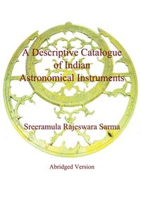 Vorderes Coverbild A Descriptive Catalogue of Indian Astronomical Instruments