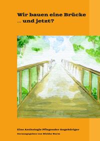 Vorderes Coverbild Wir bauen eine Brücke … und jetzt?