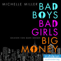 Vorderes Coverbild Bad Boys, Bad Girls, Big Money