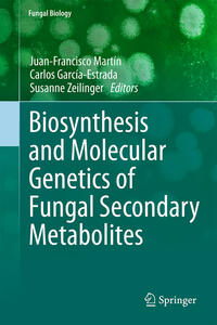 Vorderes Coverbild Biosynthesis and Molecular Genetics of Fungal Secondary Metabolites