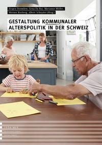 Vorderes Coverbild Gestaltung kommunaler Alterspolitik in der Schweiz