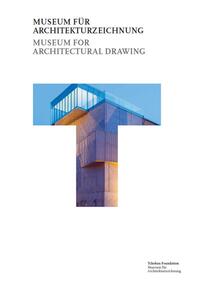 Vorderes Coverbild Museum für Architekturzeichnung = Museum for Architectural Drawing