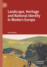 Vorderes Coverbild Landscape, Heritage and National Identity in Modern Europe