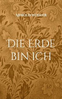 Vorderes Coverbild Die Erde bin ich