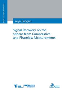 Vorderes Coverbild Signal Recovery on the Sphere from Compressive and Phaseless Measurements