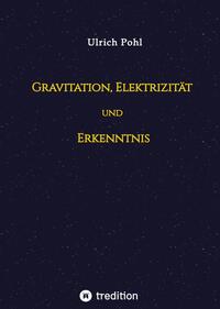 Vorderes Coverbild Gravitation, Elektrizität und Erkenntnis