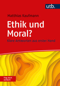 Vorderes Coverbild Ethik und Moral? Frag doch einfach!