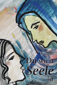 Vorderes Coverbild Du wirst Seele ist