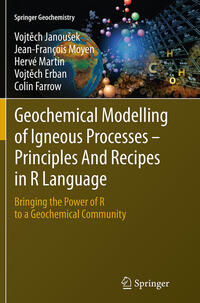 Vorderes Coverbild Geochemical Modelling of Igneous Processes – Principles And Recipes in R Language