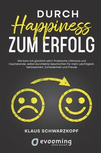 Vorderes Coverbild Durch Happiness zum Erfolg