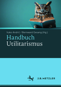 Vorderes Coverbild Handbuch Utilitarismus