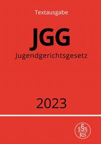 Vorderes Coverbild Jugendgerichtsgesetz - JGG 2023