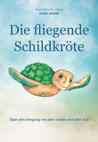 Vorderes Coverbild Die fliegende Schildkröte