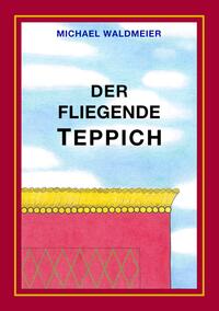 Vorderes Coverbild Der fliegende Teppich