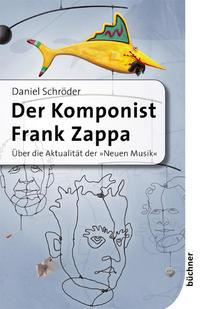 Vorderes Coverbild Der Komponist Frank Zappa