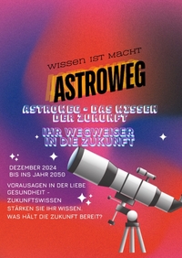 Vorderes Coverbild Astroweg – Das Wissen der Zukunft