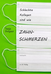Vorderes Coverbild Schlechte Kollegen sind wie Zahnschmerzen