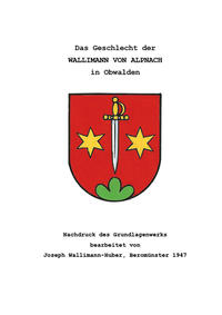 Vorderes Coverbild Das Geschlecht der Wallimann von Alpnach in Obwalden