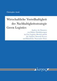 Vorderes Coverbild Wirtschaftliche Vorteilhaftigkeit der Nachhaltigkeitsstrategie Green Logistics