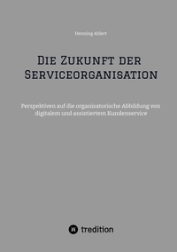 Vorderes Coverbild Die Zukunft der Serviceorganisation