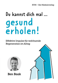 Vorderes Coverbild Du kannst dich mal … gesund erholen!