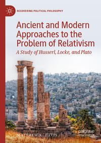 Vorderes Coverbild Ancient and Modern Approaches to the Problem of Relativism