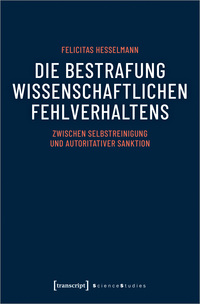 Vorderes Coverbild Die Bestrafung wissenschaftlichen Fehlverhaltens